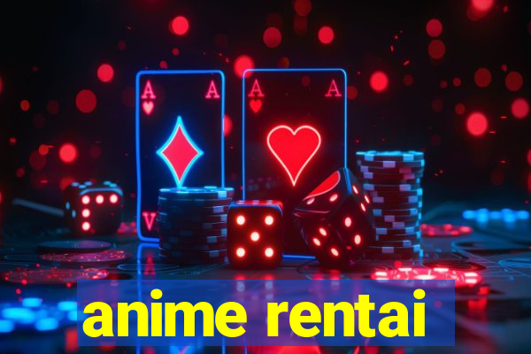 anime rentai